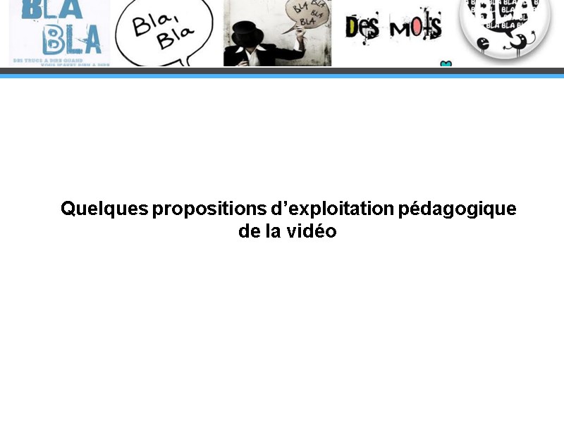 Quelques propositions d’exploitation pédagogique de la vidéo